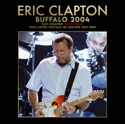 ERIC CLAPTON / BUFFALO 2004 DAT MASTER FRONT ROW (2CDR)
