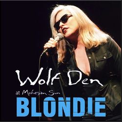 BLONDIE / WOLF DEN AT MOHEGAN SUN '99 plus (2CDR)