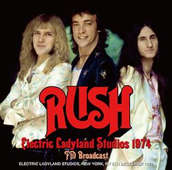 RUSH / ELECTRIC LADYLAND STUDIOS 1974 FM BROADCAST (1CDR)
