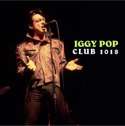 IGGY POP / CLUB 1018 (1CDR)
