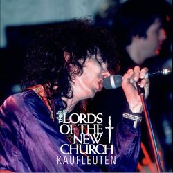 LORDS OF THE NEW CHURCH / KAUFLEUTEN CLUB (1CDR)