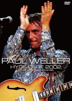 PAUL WELLER / HYDE PARK 2002 PRO SHOT (1DVDR)