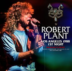 ROBERT PLANT / LOS ANGELES 1988 1ST NIGHT MIKE MILLARD 1ST GEN TAPE (2CDR)