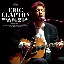 ERIC CLAPTON / ROYAL ALBERT HALL 1993 5TH NIGHT DAT MASTER (2CDR)