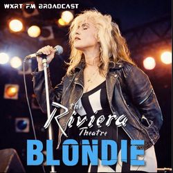 BLONDIE / RIVIERA THEATRE '99 [WXRT FM BROADCAST] (1CDR)