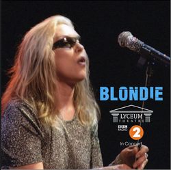 BLONDIE / LYCEUM THEATRE '98 [BBC RADIO 2 IN CONCERT] (1CDR)