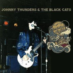 JOHNNY THUNDERS & THE BLACK CATS / MISSISSIPPI NIGHTS (2CDR)