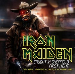IRON MAIDEN / CAUGHT IN SHEFFIELD FIRST NIGHT (2CDR)