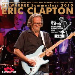 ERIC CLAPTON / MILWAUKEE SUMMERFEST 2010 (2CD)