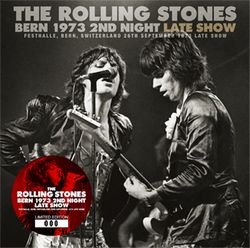 THE ROLLING STONES / BERN 1973 2ND NIGHT LATE SHOW with New Artworks & Label Designs (1CD)