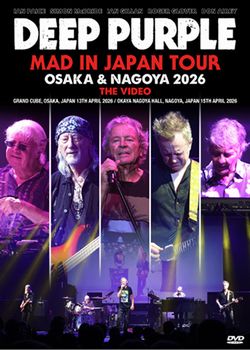 DEEP PURPLE / MAD IN JAPAN TOUR OSAKA & NAGOYA 2026 THE VIDEO (2DVDR)