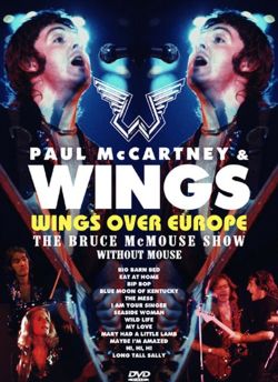 PAUL McCARTNEY & WINGS / WINGS OVER EUROPE THE BRUCE MCMOUSE SHOW WITHOUT MOUSE PRO SHOT (1DVDR)