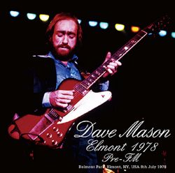 DAVE MASON / ELMONT 1978 PRE-FM STEREO SOUNDBOARD (1CDR)