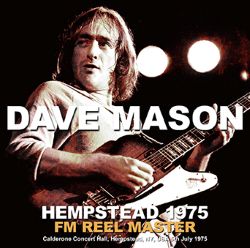 DAVE MASON / HEMSTEAD 1975 FM REEL MASTER STEREO SOUNDBOARD (2CDR)