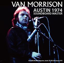VAN MORRISON / ASUTIN 1974 SOUNDBOARD MASTER (2CDR)
