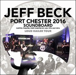JEFF BECK / PORT CHESTER 2016 SOUNDBOARD (2CDR)