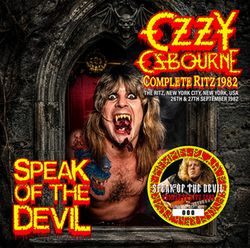 OZZY OSBOURNE / SPEAK OF THE DEVIL COMPLETE RITZ 1982 STEREO SOUNDBOARD (2CD)
