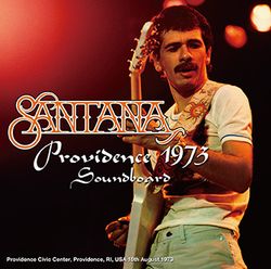 SANTANA / PROVIDENCE 1973 SOUNDBOARD (2CDR)