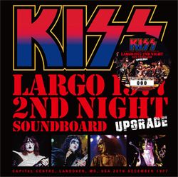 KISS / LARGO 1977 2ND NIGHT SOUNDBOARD UPGRADE (1CD)