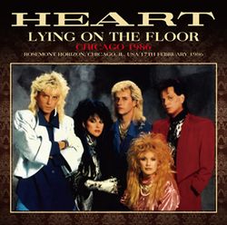 HEART / LYING ON THE FLOOR: CHICAGO 1986 (2CDR)