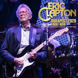 ERIC CLAPTON / BUDAPEST 2026 FRONT ROW (2CDR)