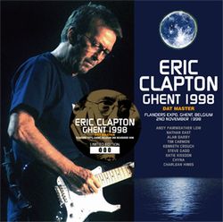 ERIC CLAPTON / GHENT 1998 DAT MASTER (2CD)