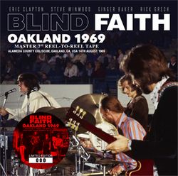 BLIND FAITH / OAKLAND 1969 MASTER 7 REEL-TO-REEL TAPE (1CD)