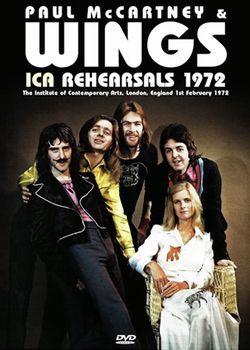 PAUL McCARTNEY & THE WINGS / ICA REHEARSALS 1972 (1DVDR)