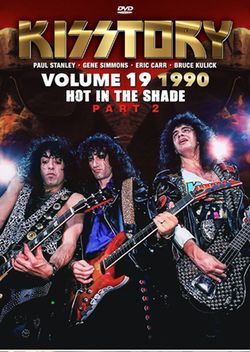 KISS / KISSTORY VOLUME NINETEEN 1990 HOT IN THE SHADE PART 2 PRO SHOT (3DVDR)