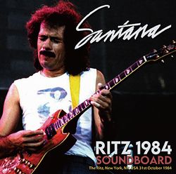 SANTANA / RITZ 1984 SOUNDBOARD (2CDR)