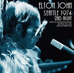 ELTON JOHN / SEATTLE 1974 2ND NIGHT (2CDR)