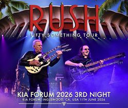 RUSH / KIA FORUM 2026 3RD NIGHT (3CDR+2DVDR)