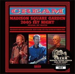 CREAM / MADISON SQUARE GARDEN 2005 1ST NIGHT ORIGINAL DAT MASTER (2CD)