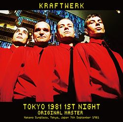 KRAFTWERK / TOKYO 1981 1ST NIGHT ORIGINAL MASTER (2CDR)