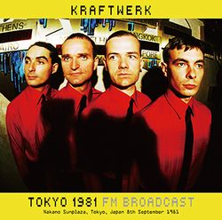 KRAFTWERK / TOKYO 1981 FM BROADCAST STEREO SOUNDBOARD (1CDR)