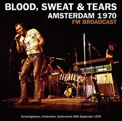 BLOOD, SWEAT & TEARS / AMSTERDAM 1970 FM BROADCAST SOUNDBOARD (2CDR)