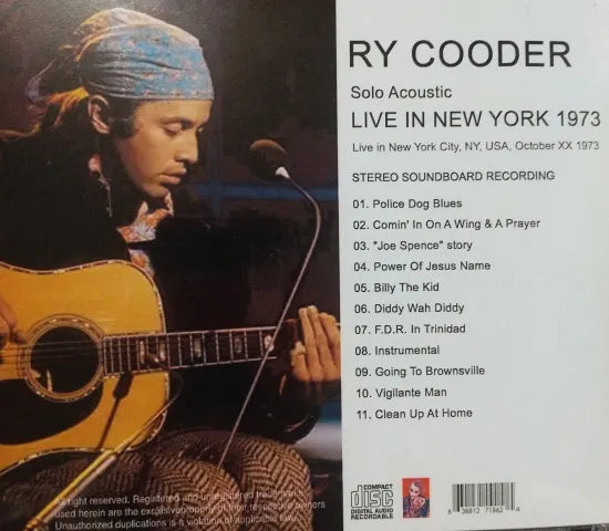 Ry Cooder / Solo Acoustic LIVE IN NEW YORK 1973 STEREO SOUNDBOARD (1CDR )