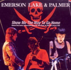 EMERSON, LAKE & PALMER / SHOW ME THE WAY TO GO HOME (2CDR)