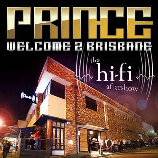 Prince / Brisbane: The Hi-Fi Aftershow (1CDR)