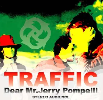 TRAFFIC / Dear Mr.Jerry Pompeili (2CDR)