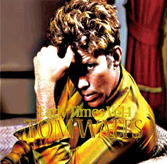 TOM WAITS / Early Times Vol.1 SOUNDBOARD (1CDR)