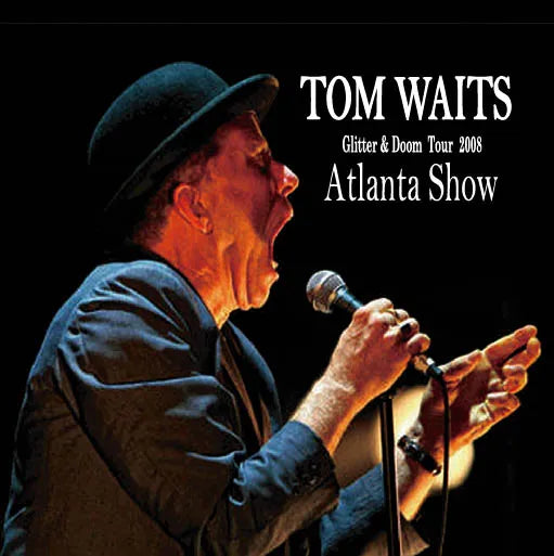 TOM WAITS / Glitter & Doom Tour Atlanta Show 2008 SOUNDBOARD (2CDR)