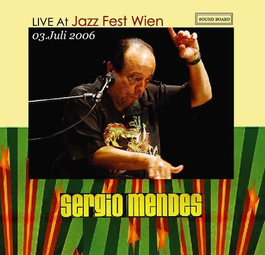 Sergio Mendes / Jazz Fest Wien 2006 SOUNDBOARD (1CDR)