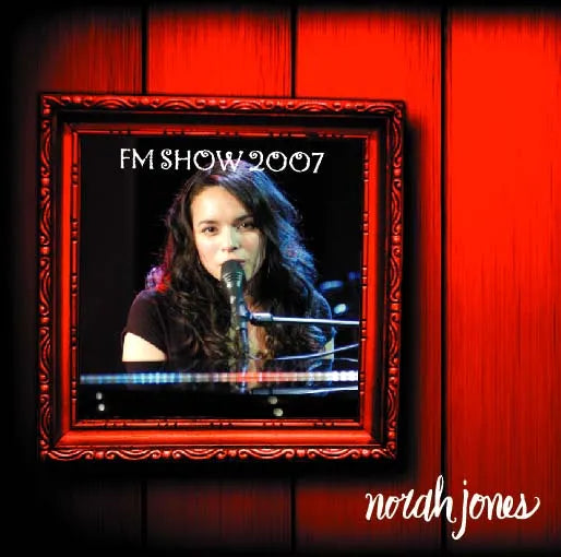Norah Jones / FM SHOW 2007 SOUNDBOARD (2CDR)