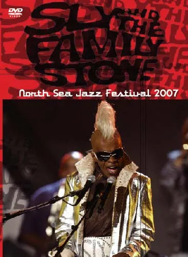 SLY & THE NEW FAMILY STONE BAND / NORTH SEA JAZZ FESTIVAL 2007 PRO-SHOT (1DVDR)