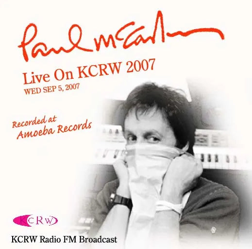 PAUL McCARTNEY / LIVE ON KCRW 2007 SOUNDBOARD (1CDR)