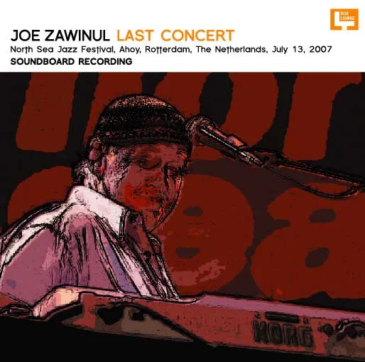 JOE ZAWINUL / LAST CONCERT SOUNDBOARD (1CDR)