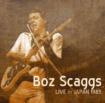 BOZ SCAGGS / LIVE IN JAPAN 1985 (1CD)