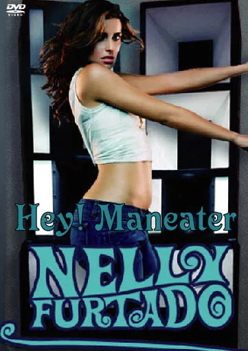 NELLY FURTADO / HEY! MANEATER PRO-SHOT (1DVDR)