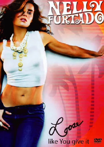 NELLY FURTADO / LOOSE LIKE YOU GIVE IT PRO-SHOT (1DVDR)